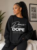 Dance Is Dope Oversized Sweatshirt